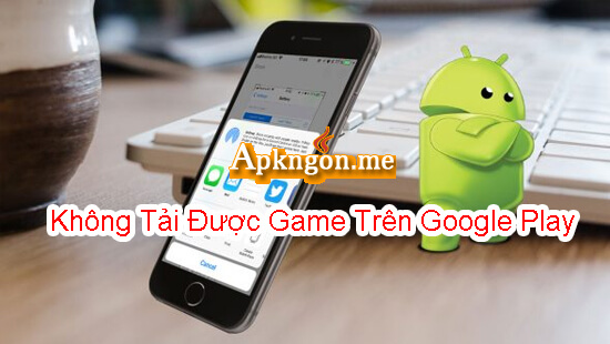 khac phuc loi khong tai duoc game tren ch play 3 - Tại Sao Không Tải Được Game Trên Google Play