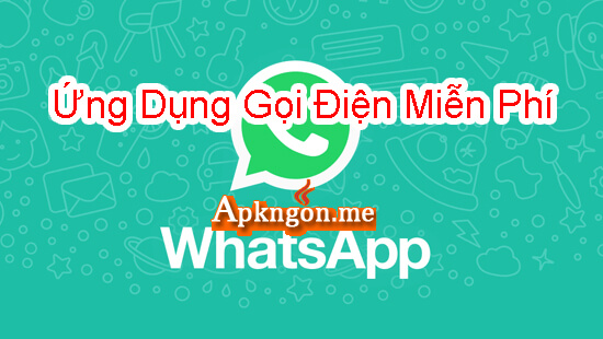 whatsapp - 9 Ứng Dụng Gọi Điện Miễn Phí Tốt nhất