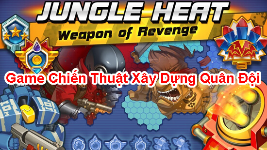 Jungle Heat - Game Chiến Thuật Xây Dựng Quân Đội Hay Mobile