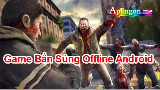 game ban sung offline Dead Trigger 2 - Top 10 Game Bắn Súng Offline Android