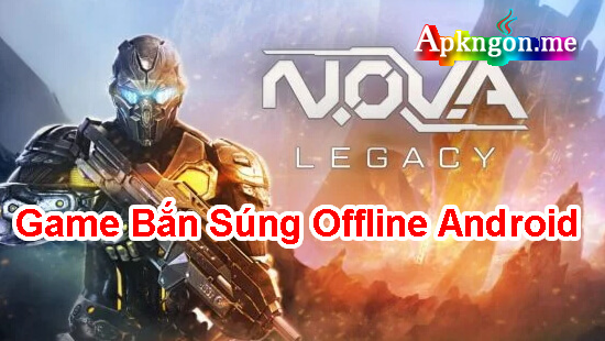 game ban sung offline N.O.V.A. Legacy - Top 10 Game Bắn Súng Offline Android