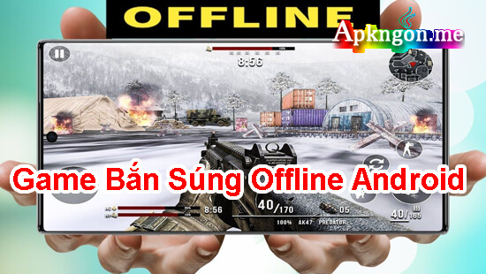 game ban sung offline cho android - Top 10 Game Bắn Súng Offline Android