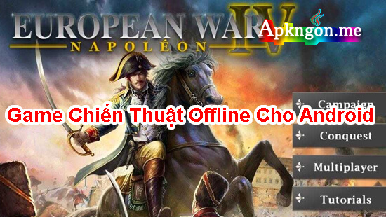 game chien thuat offline hay cho android - TOP 10+ Game Chiến Thuật Offline Cho Android