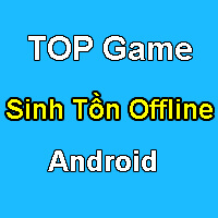 Top Game Sinh Tồn Offline Cho Android